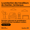 🦺 Semaine nationale de sensibilisation à la sécurité des travailleurs routiers