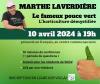 Marthe Laverdière : Le fameux pouce vert